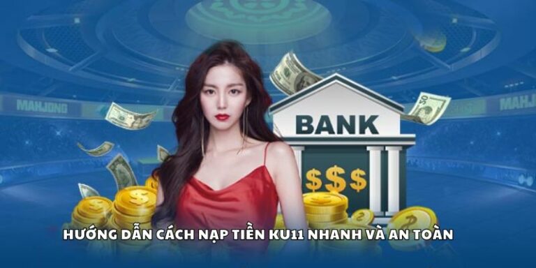 Cách nạp tiền Ku11