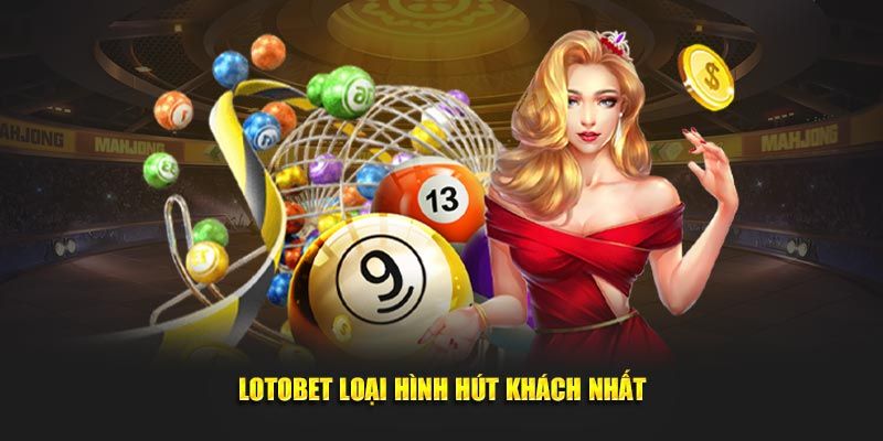Ưu điểm nổi bật của Lotobet Ku11